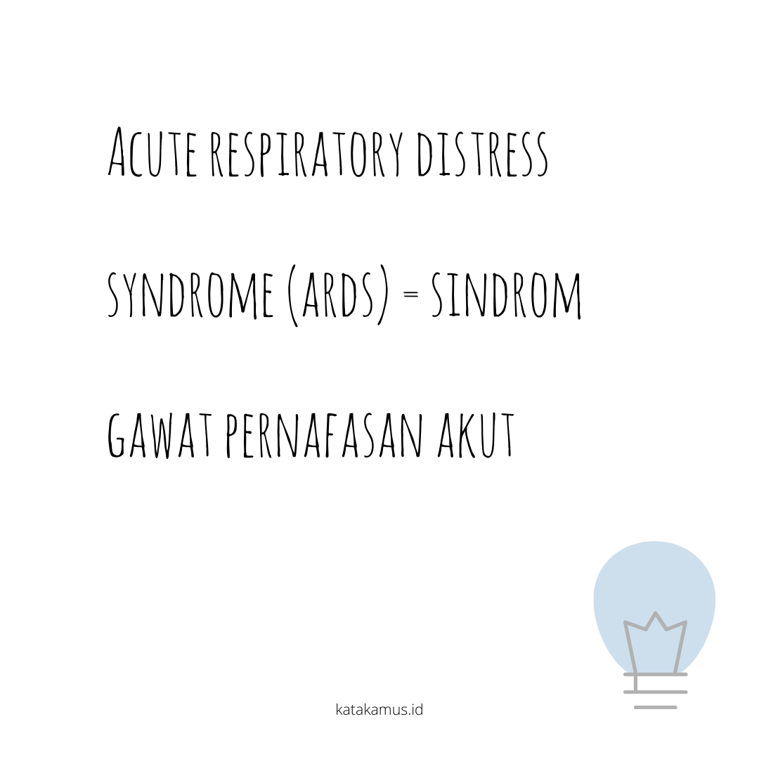 gambar Acute Respiratory Distress Syndrome (ARDS) = Sindrom Gawat Pernafasan Akut