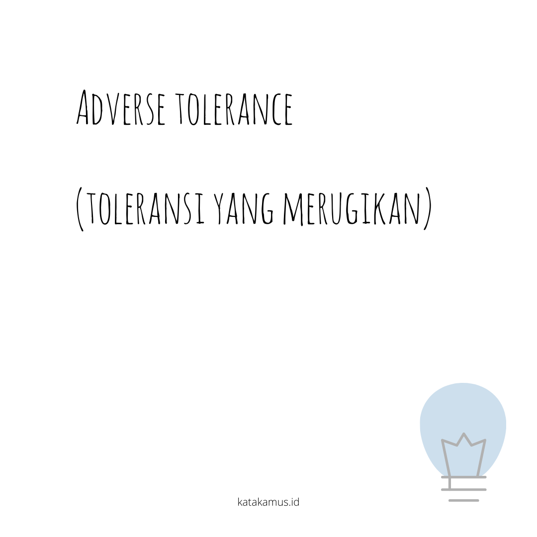 gambar Adverse Tolerance (Toleransi yang merugikan)