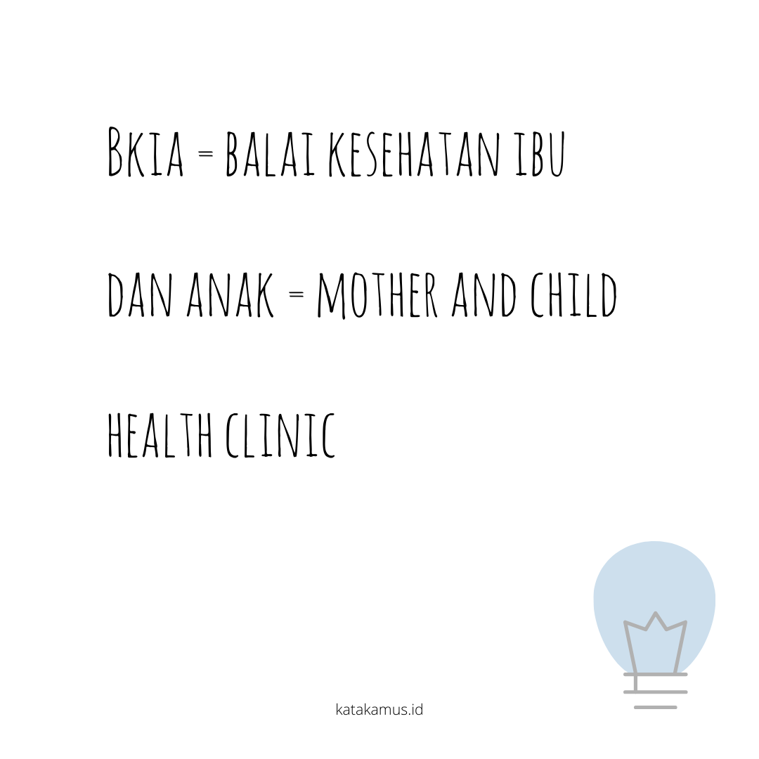 gambar BKIA = Balai Kesehatan Ibu dan Anak = Mother and Child Health Clinic