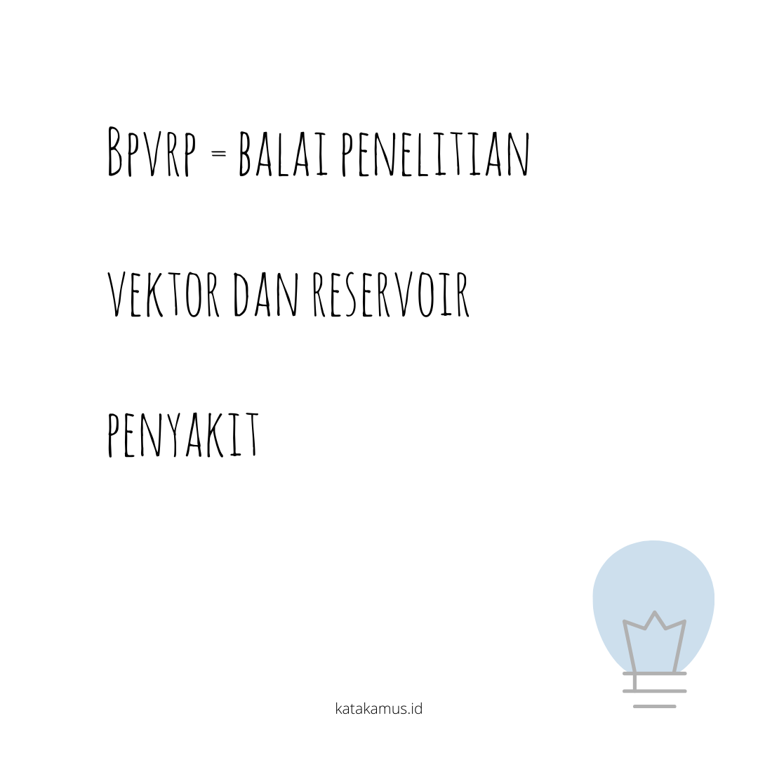 gambar BPVRP = Balai Penelitian Vektor dan Reservoir Penyakit