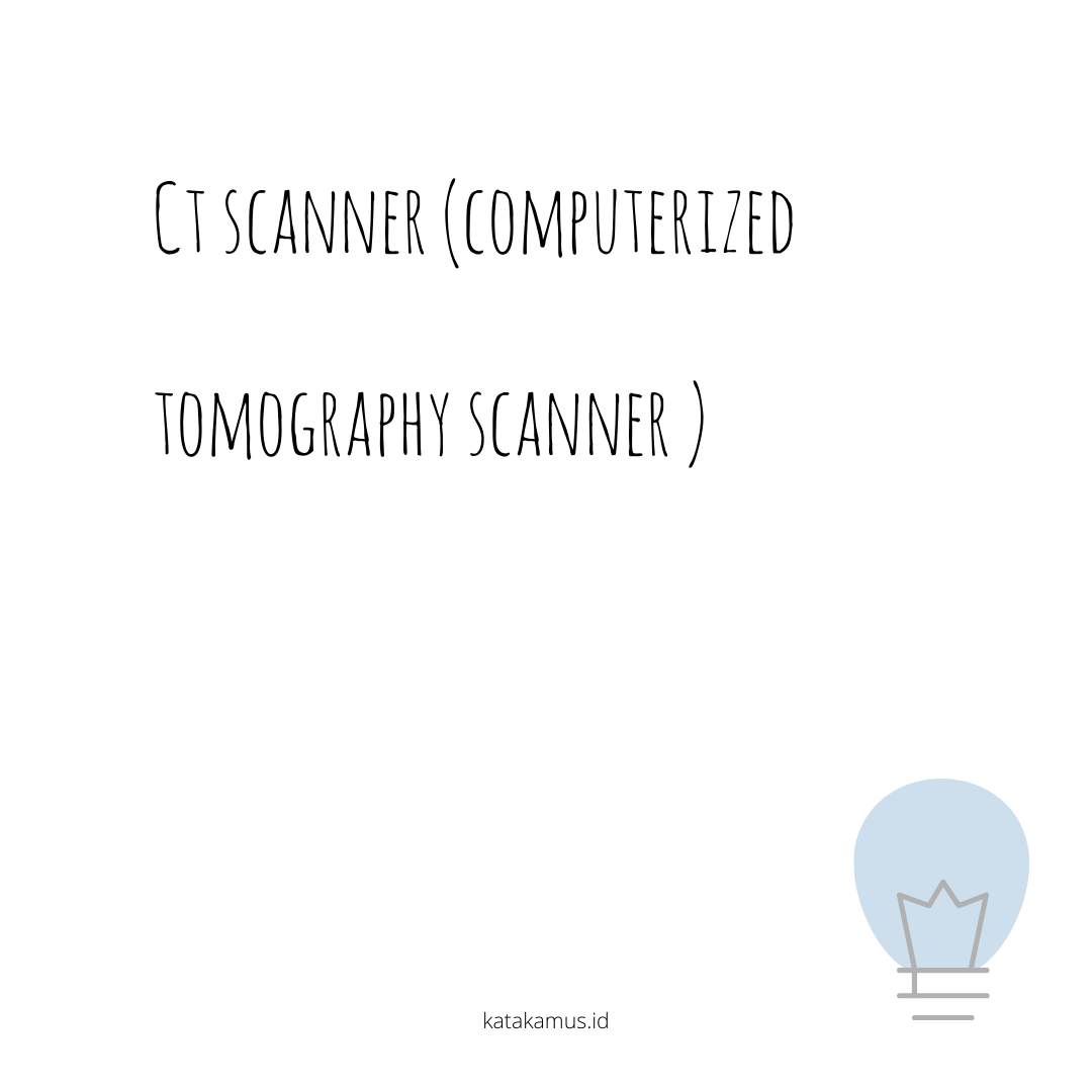 gambar CT-scanner (computerized tomography scanner )