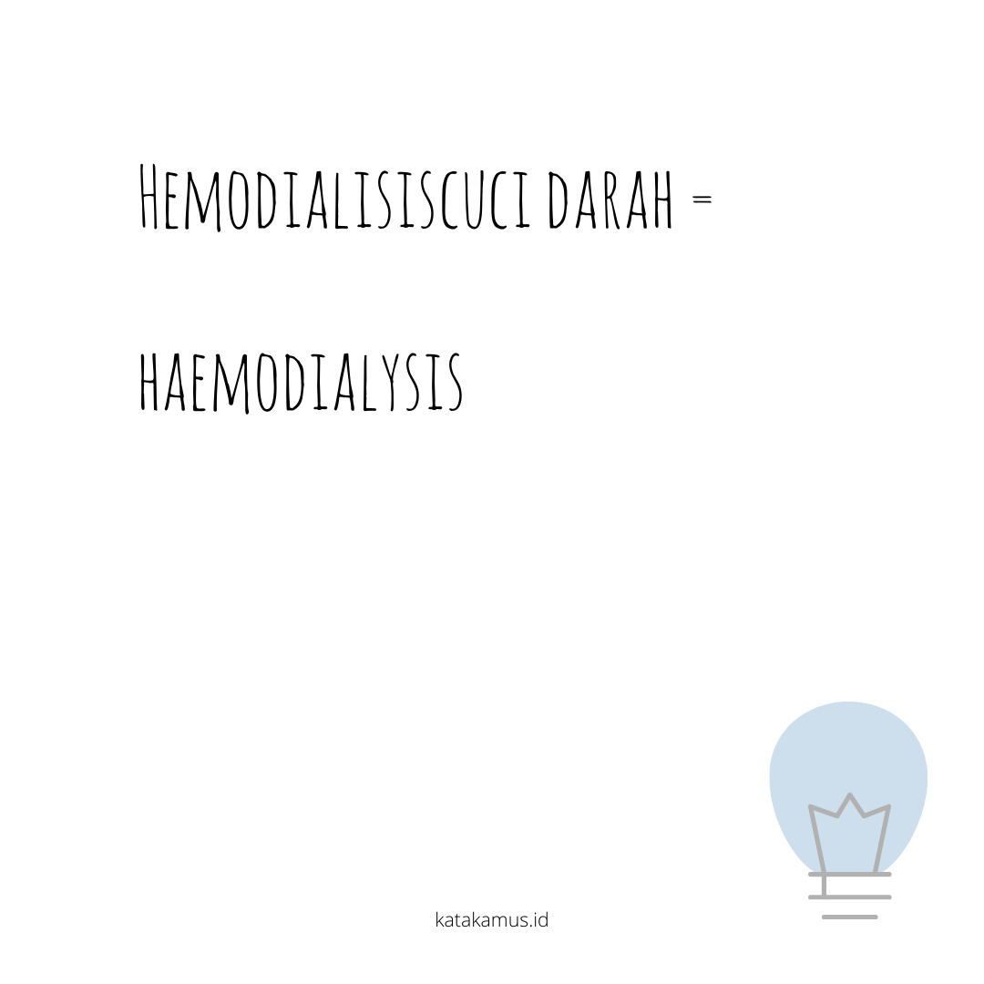 gambar Hemodialisis/cuci darah = Haemodialysis
