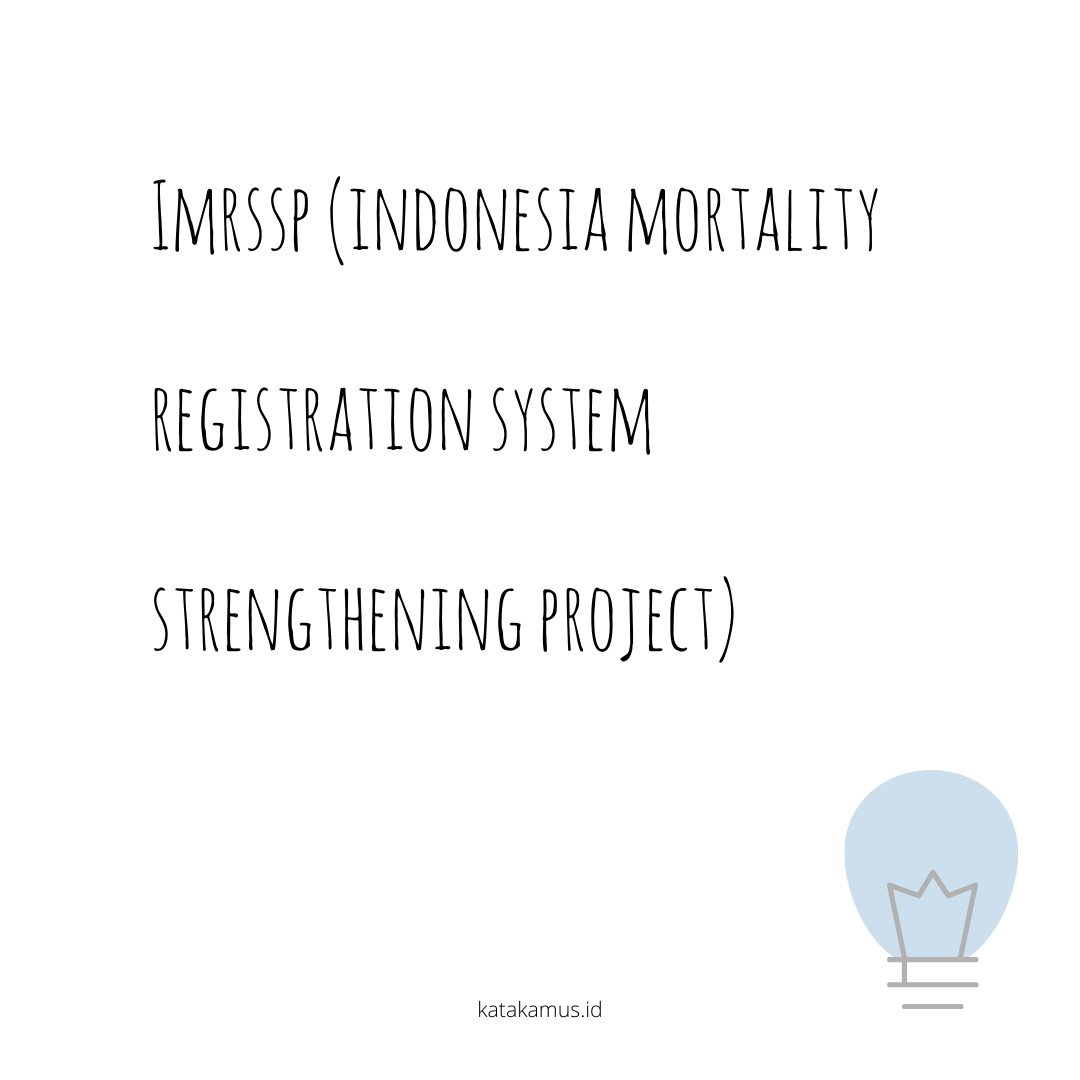 gambar IMRSSP (Indonesia Mortality Registration System Strengthening Project)