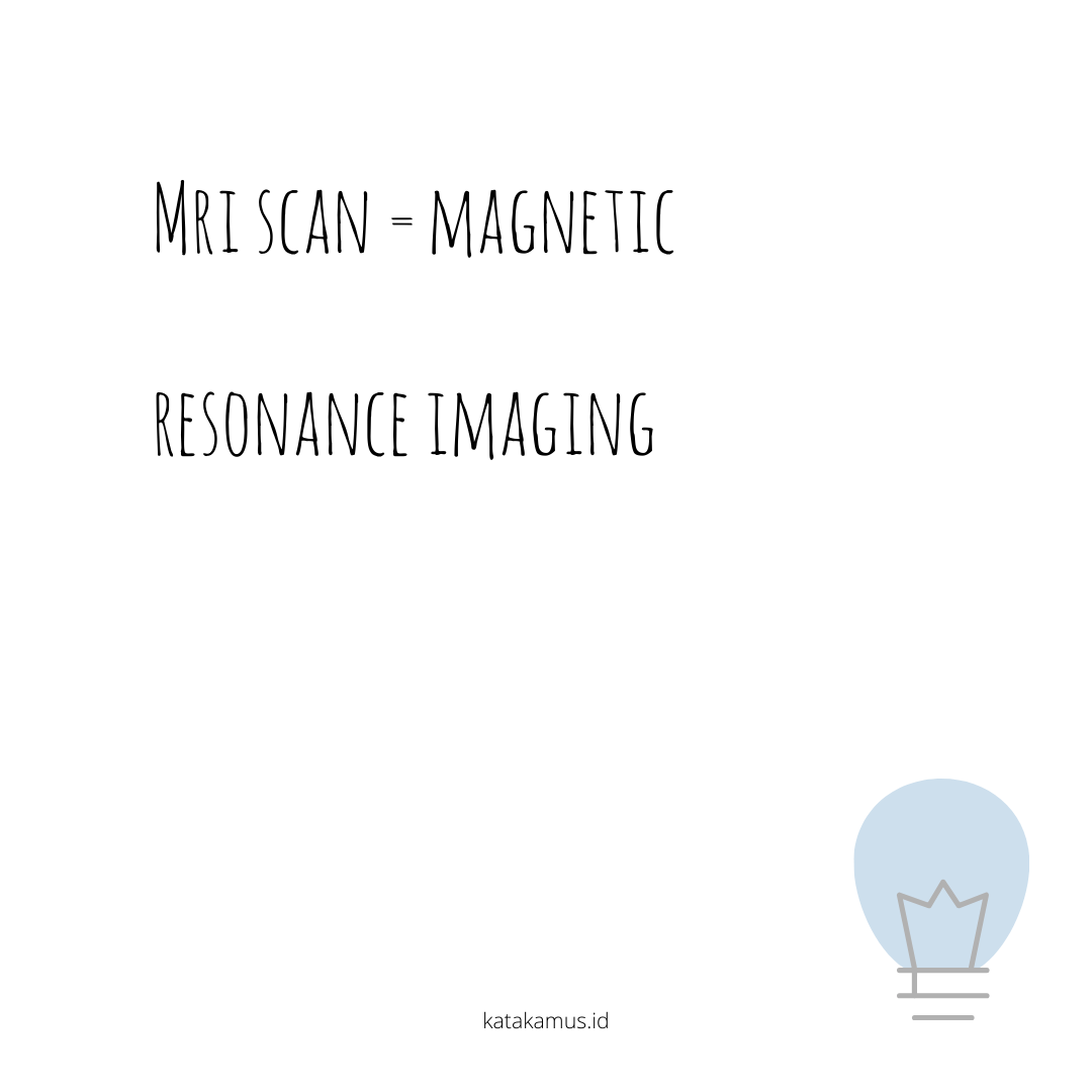 gambar MRI Scan = Magnetic Resonance Imaging