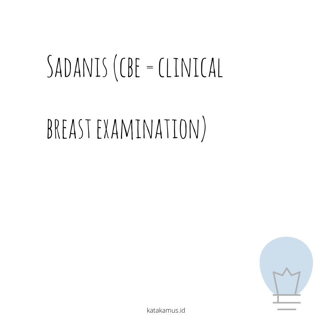 gambar Sadanis (CBE = Clinical Breast Examination)