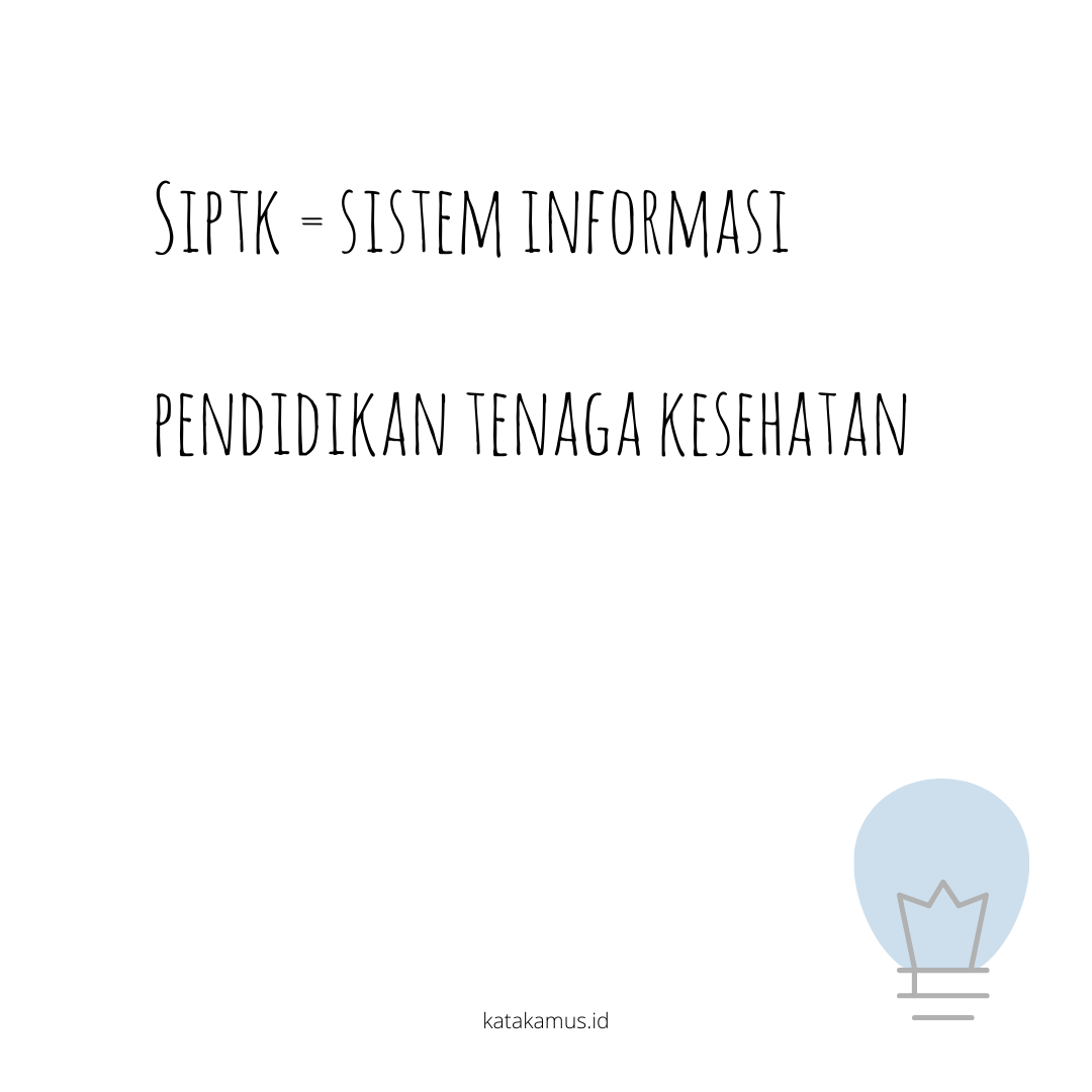 gambar SIPTK = Sistem Informasi Pendidikan tenaga Kesehatan