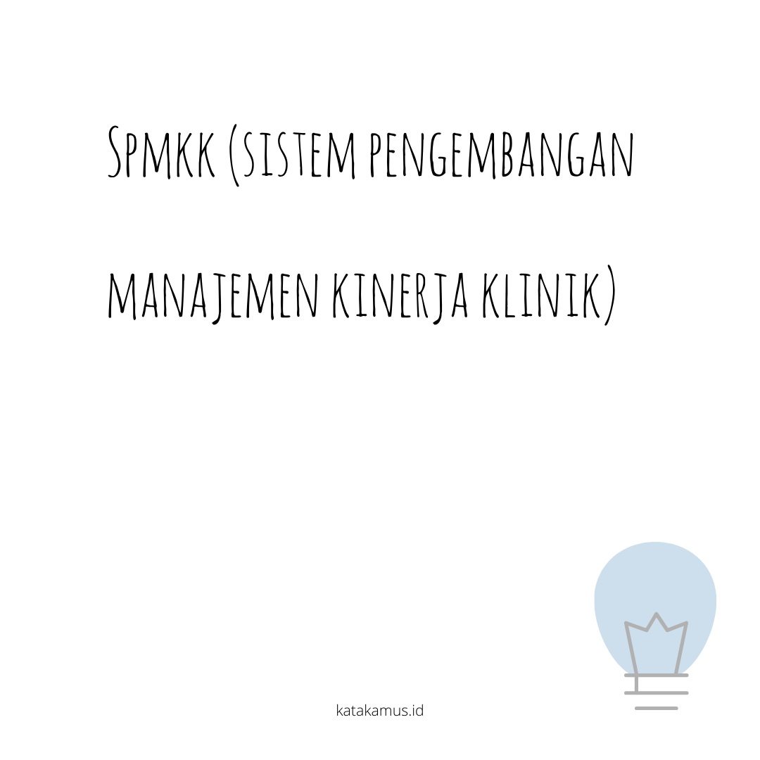 gambar SPMKK (Sistem Pengembangan Manajemen Kinerja Klinik)