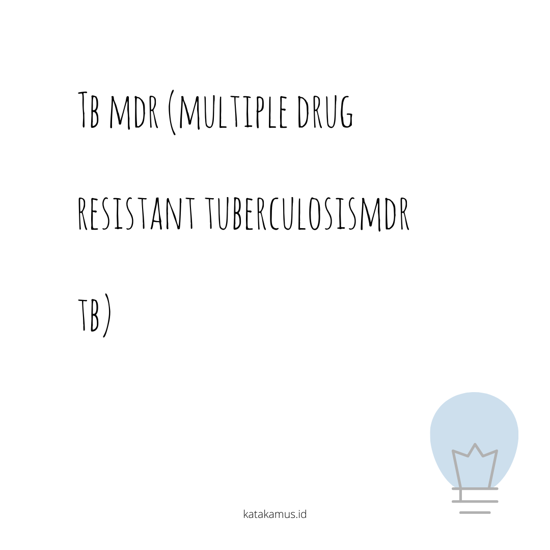 gambar TB MDR (Multiple Drug-Resistant Tuberculosis/MDR-TB)