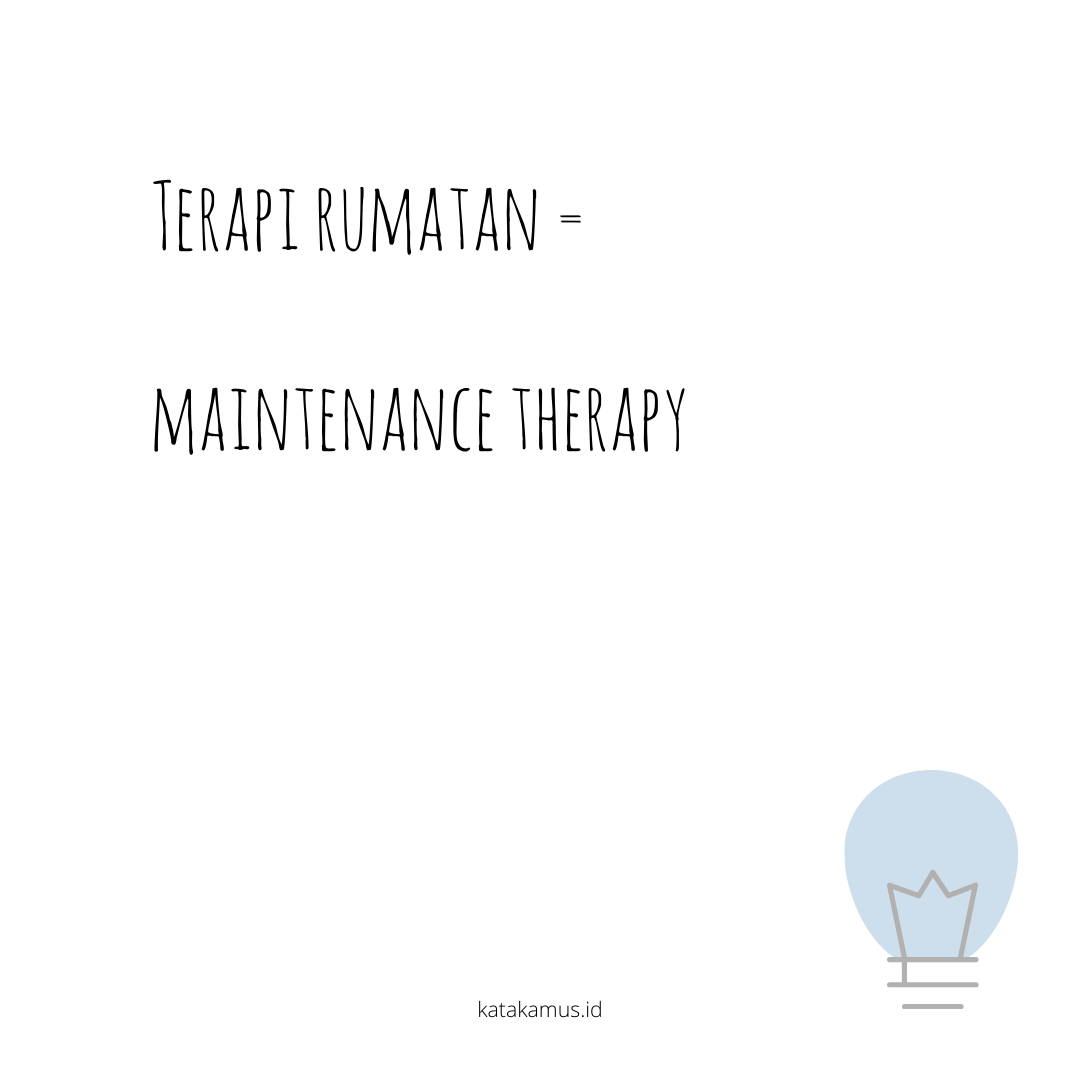 gambar Terapi rumatan = Maintenance therapy